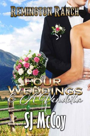 [Remington Ranch 05] • Four Weddings & A Vendetta